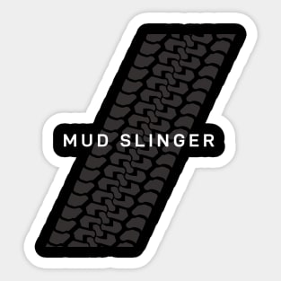 Not Too Serious series: Mud Slinger Sticker